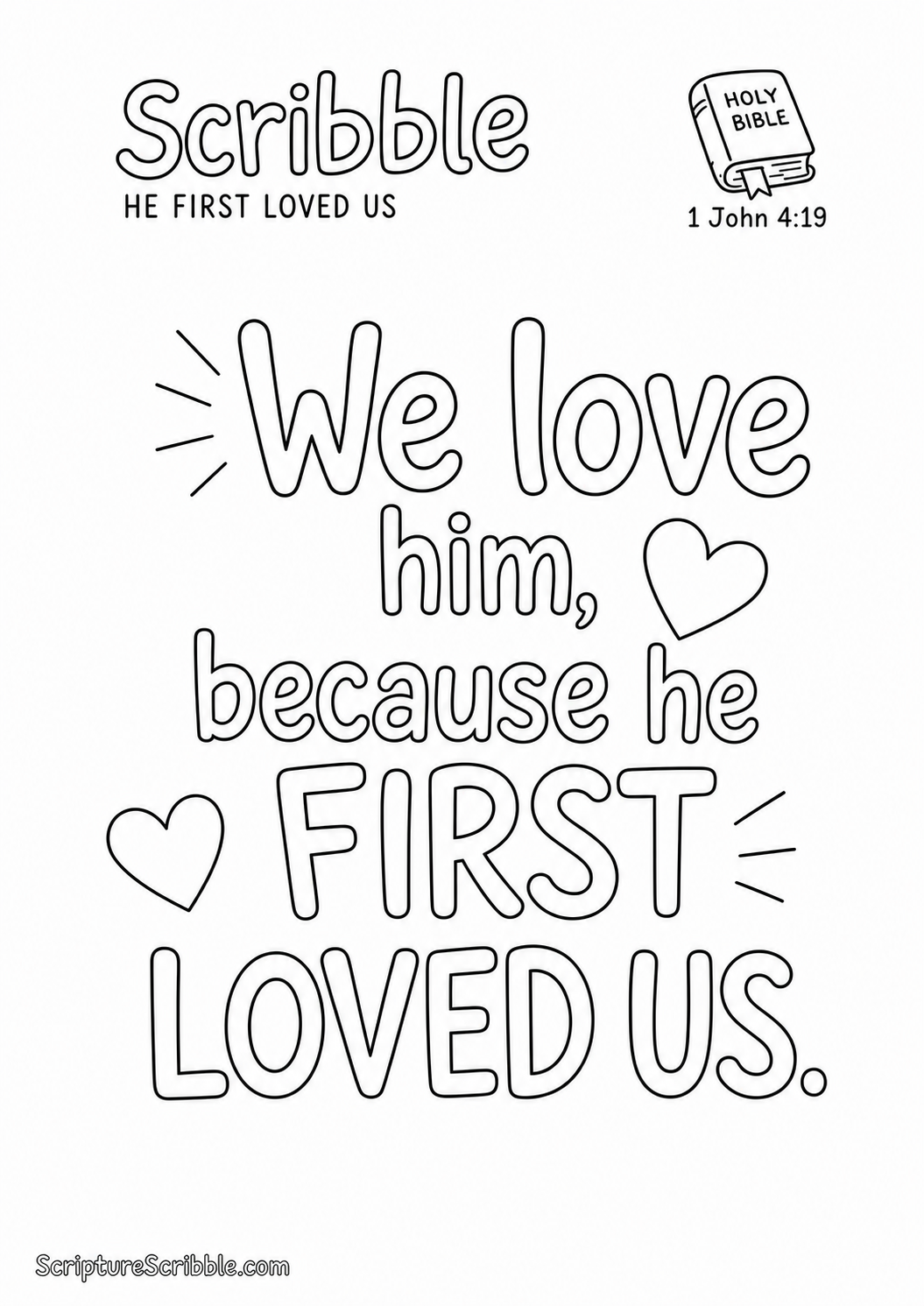 Black-and-white 1 John 4:19 Scripture typography colouring page featuring the full verse in large, clear outlined lettering.