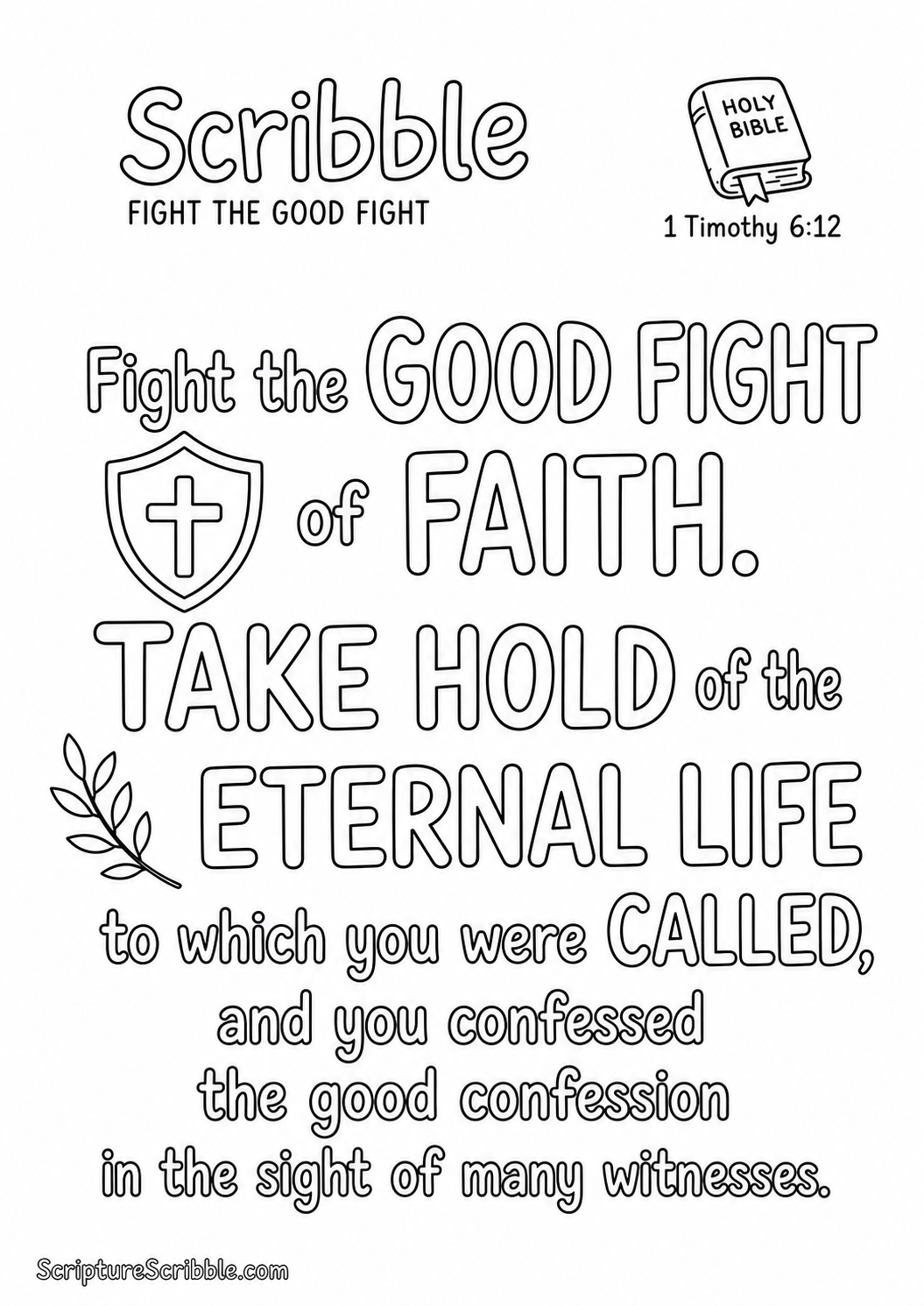 Black-and-white 1 Timothy 6:12 Scripture typography colouring page featuring the full verse in large, clear outlined lettering.