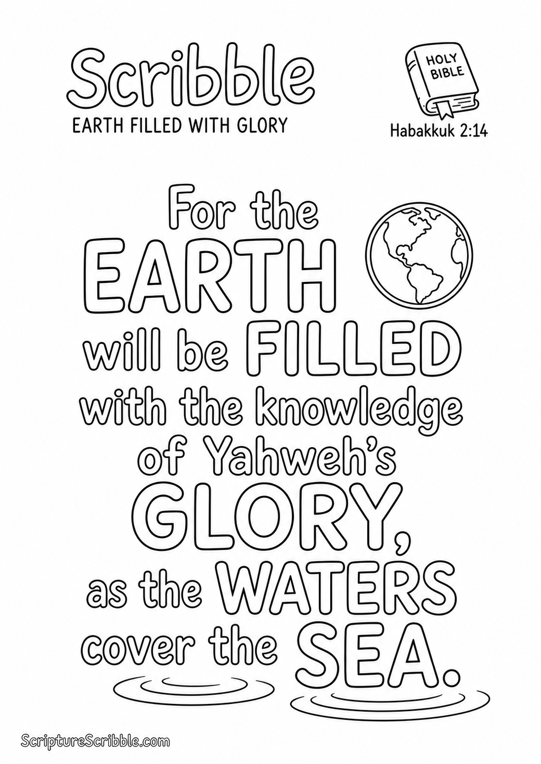 Preview of Habakkuk 2:14 Earth Filled With Glory Scripture Typography Colouring Page Printable