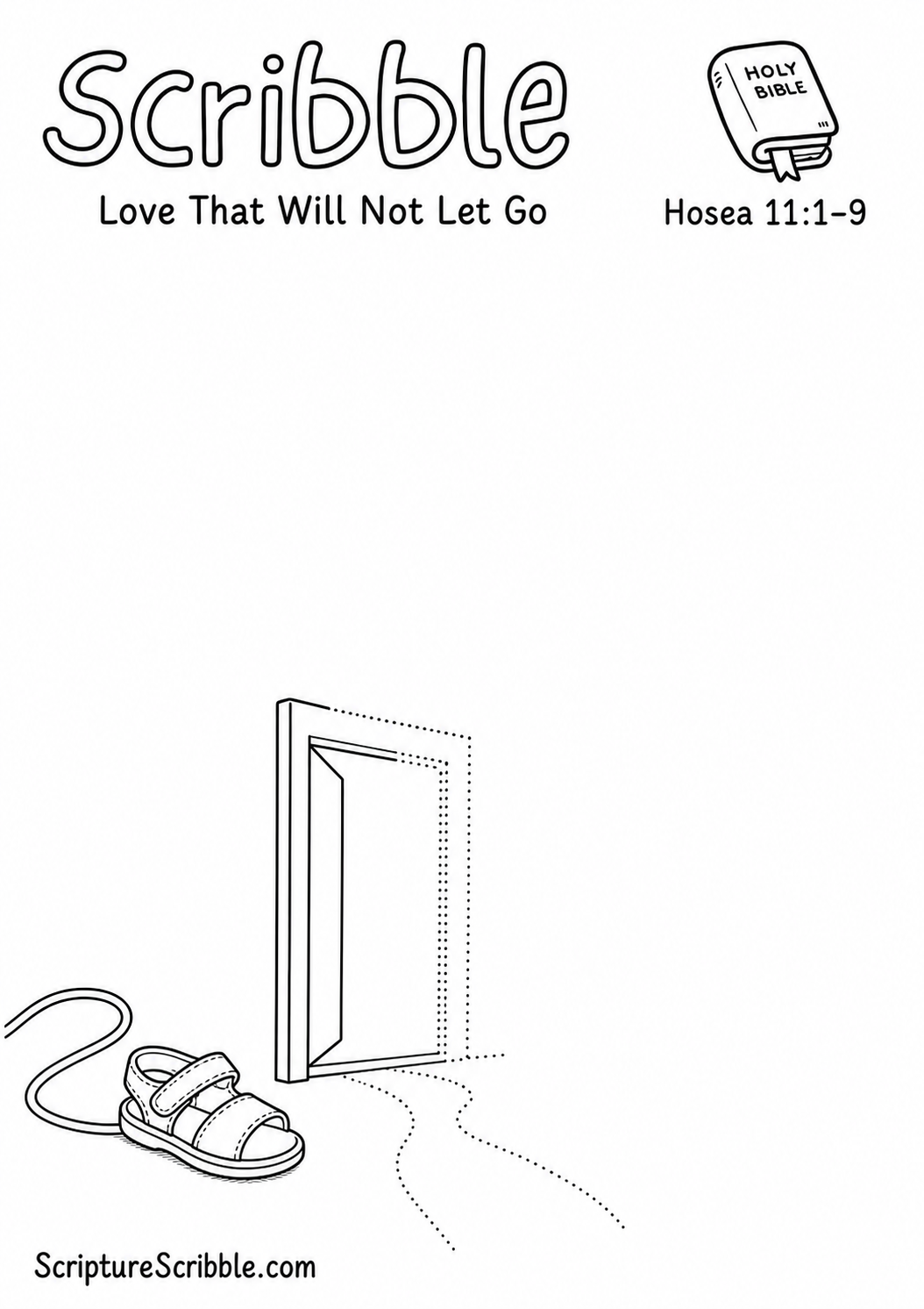 Black-and-white Hosea 11:1–9 devotional drawing printable titled Love That Will Not Let Go, with an incomplete small sandal, guiding cord and unfinished doorway scene to finish