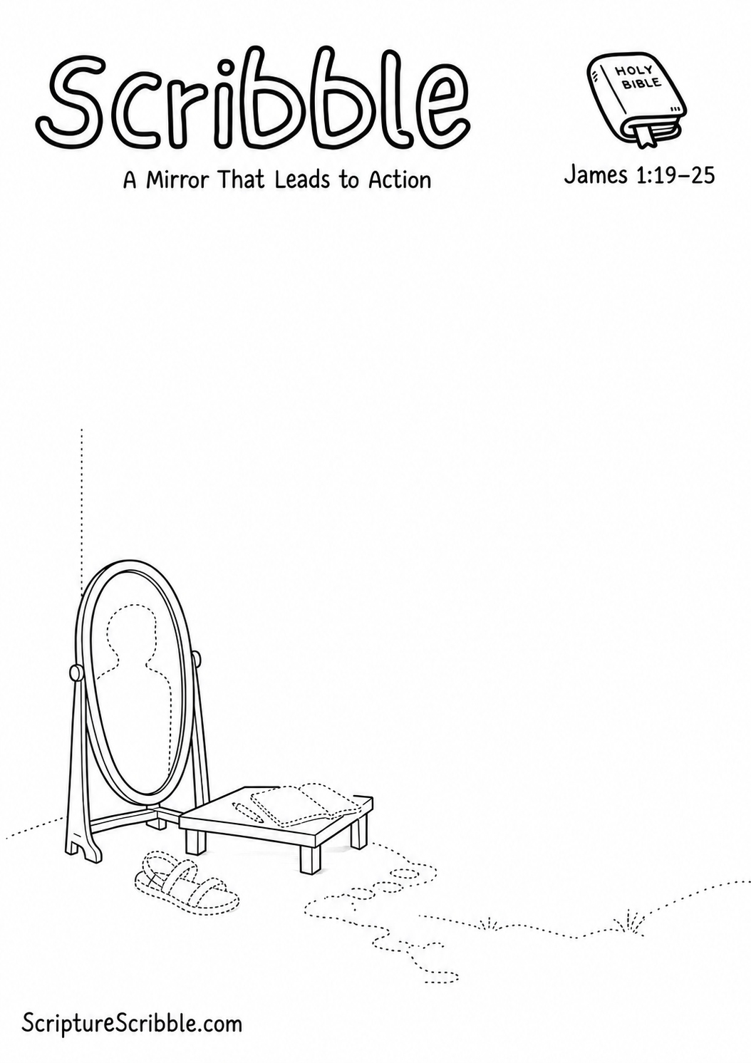 Black-and-white James 1:19–25 devotional drawing printable titled A Mirror That Leads to Action, with an incomplete standing mirror, open page and unfinished path scene to finish
