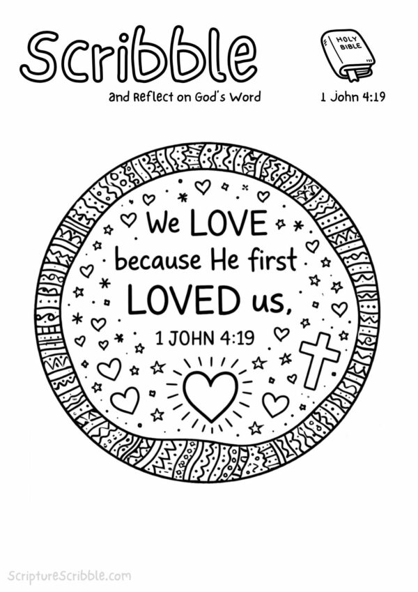1 John 4:19 Coloring Page – We Love Because He First Loved Us Printable