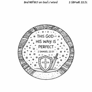 2 Samuel 22:31 Coloring Page – This God, His Way Is Perfect Printable
