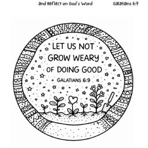 Galatians 6:9 Coloring Page – Do Not Grow Weary in Doing Good Printable