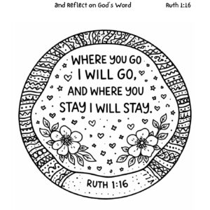 Ruth 1:16 Coloring Page – Where You Go I Will Go