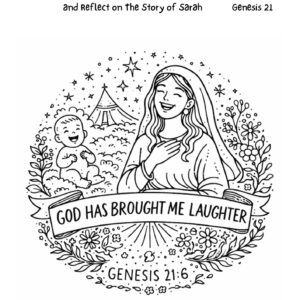 God Has Brought Me Laughter: Sarah Bible Story Coloring Page & Genesis 21:6 Reflection Printable